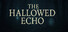 The Hallowed Echo