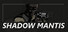 Shadow Mantis