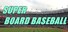 SUPER BOARD BASEBALL