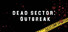 Dead Sector: Outbreak