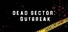 Dead Sector: Outbreak
