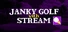 Janky Golf with Stream
