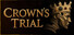 Crown's Trial