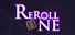 Reroll One