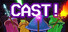 CAST!