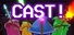 CAST!