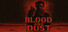 Blood and Dust