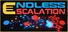 Endless Escalation