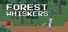 Forest Whiskers