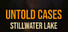 Untold Cases - Stillwater Lake