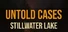 Untold Cases - Stillwater Lake