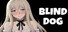 Blind Dog