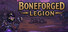 BoneForged:Legion