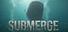 Submerge