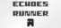 Echoes Runner