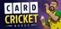 Card Cricket Quest