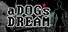 a Dogs Dream