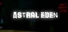 Astral Eden [CHAPTER 1]