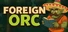 Foreign Orc
