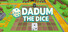 Dadum The Dice