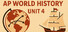 AP World History - Unit 4