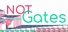 Not Gates