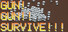 GUN!GUN!!SURVIVE!!!