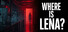 Where Is Lena?