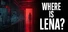 Where Is Lena?