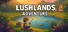 Lushlands Adventure