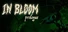 In Bloom: Prologue