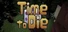 Time to Die