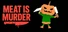 Meat is Murder