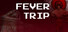Fever Trip