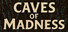 Caves of Madness