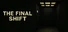 The Final Shift