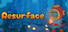 Resurface