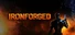 Ironforged