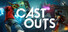 Cast Outs