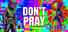 Don't Pray