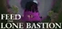 Feed The Lone Bastion
