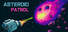Asteroid Patrol
