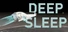 DEEP SLEEP