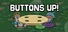 Buttons Up!
