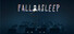 Fall Asleep