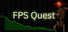 FPS Quest