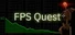 FPS Quest