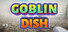 Goblin Dish