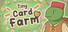 Tiny Card Farm