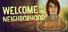 Welcome To The Neighborhood